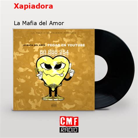 La historia y el significado de la canción Xapiadora La Mafia del Amor