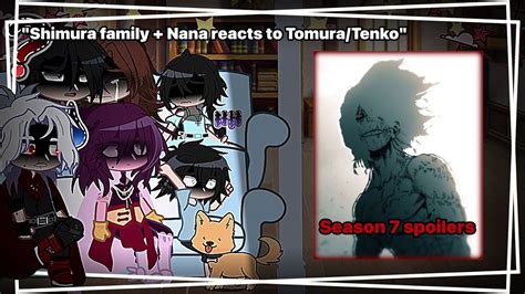 "Shimura family + Nana reacts to Tomura/Tenko" — {Bnha season 7 ...