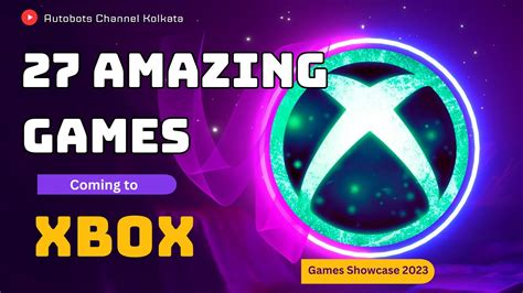 Big New Xbox Game Showcase Announcements In Youtube