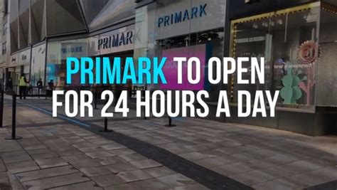 Primark reveals which stores will be open 24 hours when lockdown lifts ...