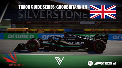 F1 23 TRACK GUIDE SILVERSTONE Maggotts Becketts Und Chapel Sind Der