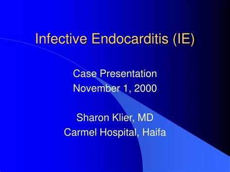 Ppt Infective Endocarditis Ie Powerpoint Presentation Free Download Id 4407406