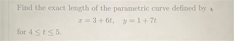 Solved Find The Exact Length Of The Parametric Curve Defined