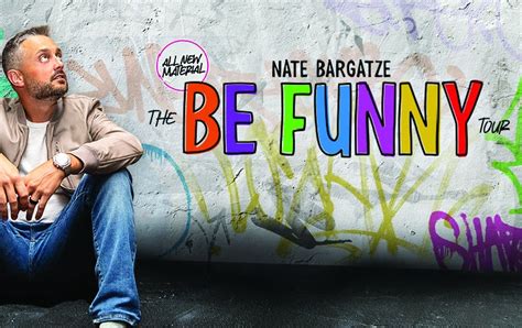 Nate Bargatze The Be Funny Tour Ticketswest