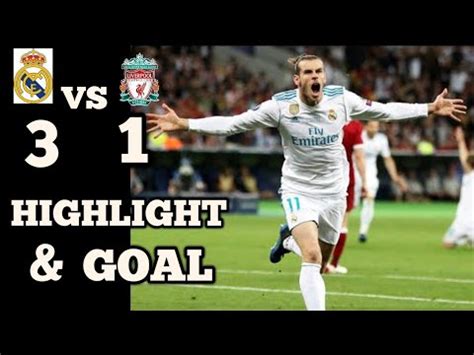 HASIL FINAL LIGA CHAMPIONS 2018 REAL MADRID VS LIVERPOOL 3 1