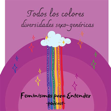 Todos Los Colores Parte Ii Feminismos Para Entender Podcast Podtail