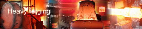 china heavy forgingchina heavy forging factory china heavy forged