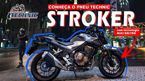 Pneus Modelo Stroker Pneus Technic YouTube