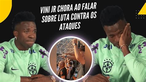 Vini Jr Chora Ao Falar Sobre Luta Contra Os Ataques Se Fosse S Por