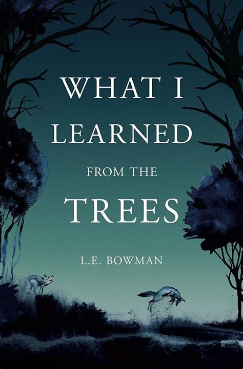 What I Learned From The Trees Button By Bowman L E