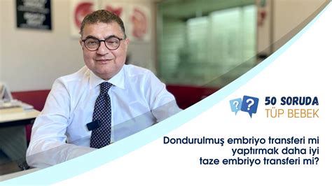 Dondurulmu Embr Yo Transfer M Y Taze Embr Yo Mu Dr Hakan