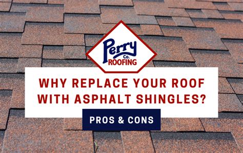 Replace Roof With Asphalt Shingles Pros And Cons