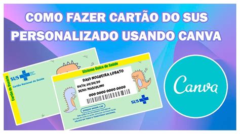 COMO FAZER CARTAO DO SUS PERSONALIZADO USANDO CANVA IMPRIMIR USANDO