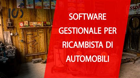 Software gestionale auto perché scegliere un programma gestionale