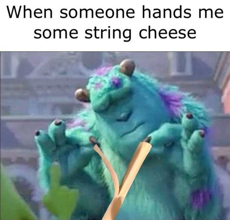 Loving that string cheese : r/antimeme