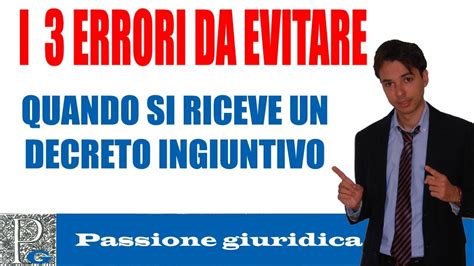 Decreto Ingiuntivo I 3 Errori Da Non Commettere Mai Quando Ci Viene