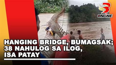 Hanging Bridge Bumagsak 38 Nahulog Sa Ilog Isa Patay Youtube