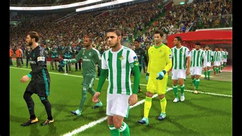 PES 2018 Real Betis Vs Real Madrid Gameplay PC YouTube