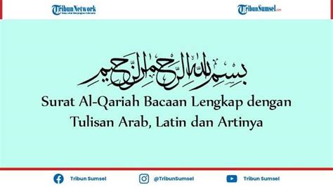 Surat Al Qariah Bacaan Lengkap Dengan Tulisan Arab Latin Dan Artinya