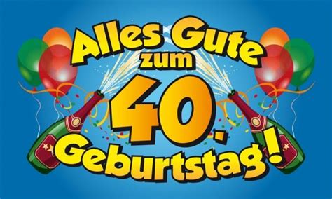 20 Ideen Für Geburtstagssprüche Zum 40 Beste Wohnkultur Bastelideen