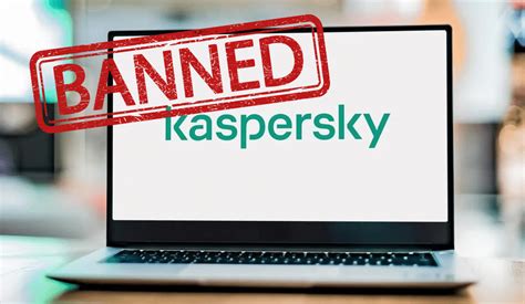 U S Ban On Kaspersky Antivirus Software What You Need To Know