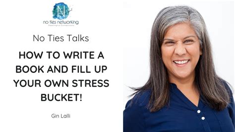 How To Write A Book And Fill Up Your Own Stress Bucket Gin Lalli