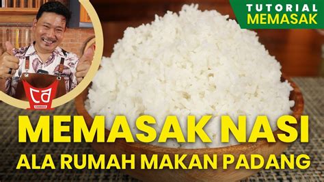 Resep Cara Memasak Nasi Ala Rumah Makan Padang Uda Awal Youtube