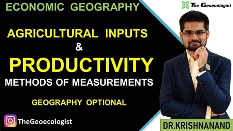 Agricultural Inputs And Productivity Economic Geography Upsc Youtube