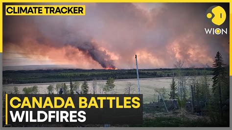 Canada Battles First Major Wildfire Of World News Wion Climate