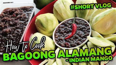 Bagoong Alamang Indian Mango How To Cook Quick And Easy Youtube