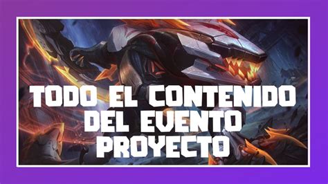 Evento Proyecto Todo Lo Que Trae El Pase League Of Legends Youtube