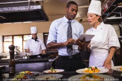 Conviértete en un administrador de restaurante exitoso consejos y