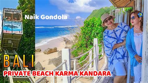 Private Beach Karma Kandara Bali Pakai Gondola Ke Pantai Youtube