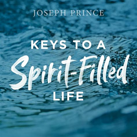 Keys To A Spirit Filled Life Official Joseph Prince Sermon Notes