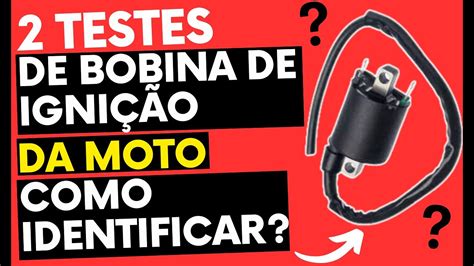 Como Testar Bobina De Igni O Da Moto Teste Simples E Pr Tico Youtube