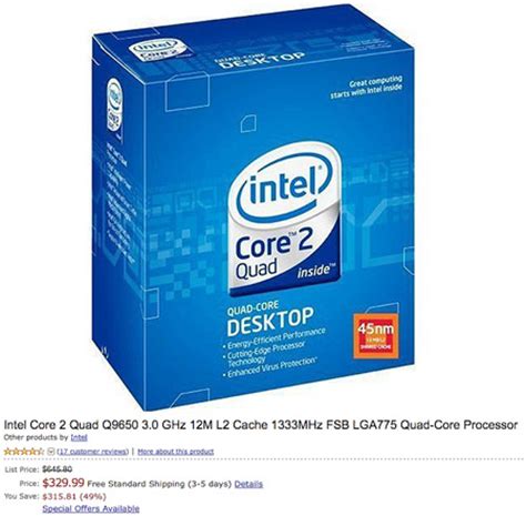 Deal of the Day: $645.80 Intel Core 2 Quad Q9650 3.0-GHz CPU for $329. ...