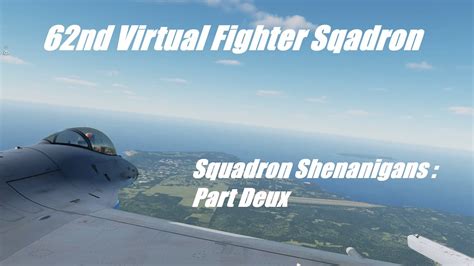 Nd Vfs Squadron Shenanigans Part Deux Dcs World Youtube