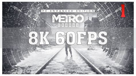 Metro Exodus Enhanced Edition K No K Fps Ray Tracing