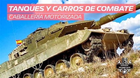 Tanques Y Carros De Combate Caballer A Motorizada Youtube