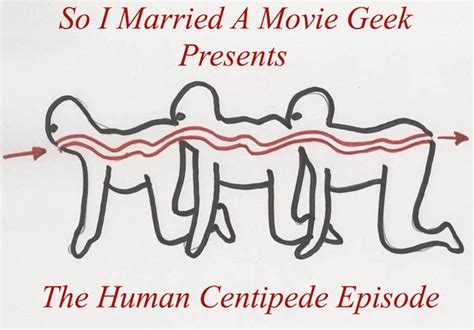 Episode 154 - The Human Centipede (First Sequence)