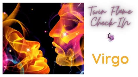 Twin Flame Check In For Virgo Youtube