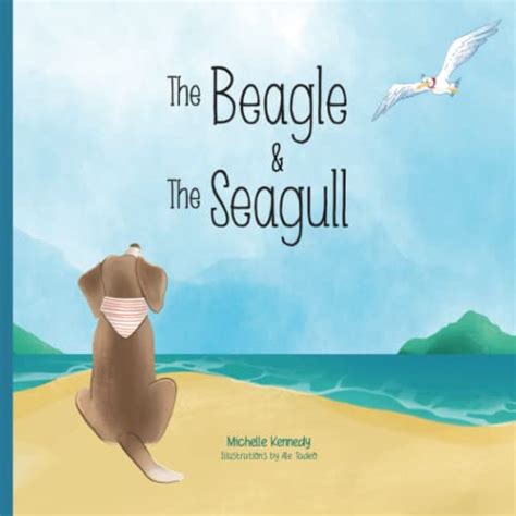 The Beagle And The Seagull By Michelle Kennedy Goodreads