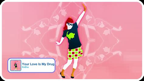 Kesha Your Love Is My Drug Just Dance Fanmade Mashup Youtube