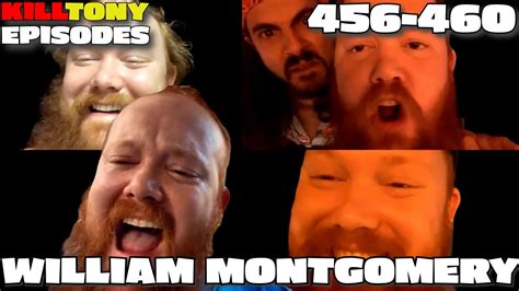 William Montgomery Kill Tony Episodes 456 460 Youtube