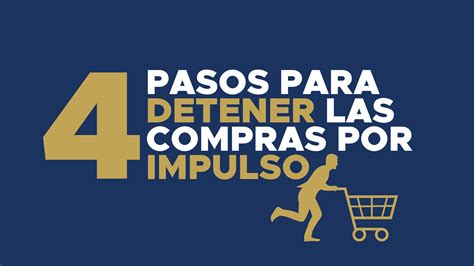 Pasos Para Detener Las Compras Por Impulso Aura Cruz Inteligencia