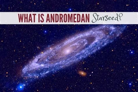 What Is Andromedan Starseed Inspiration Divination