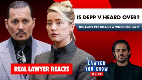 Live Lml Real Lawyer Reacts Is Depp V Heard Over Did Amber Pay