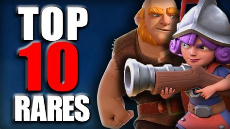 Top 10 Best Rare Cards In Clash Royale After New 2017 Update Best Rares You Should Use Youtube