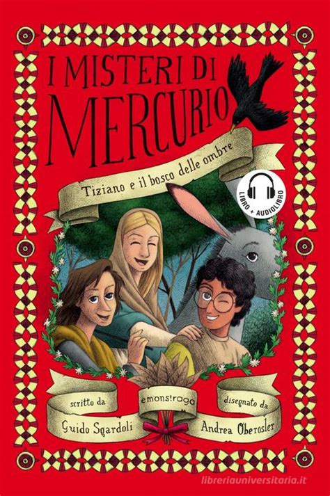 Tiziano E Il Bosco Delle Ombre I Misteri Di Mercurio Con Audiolibro