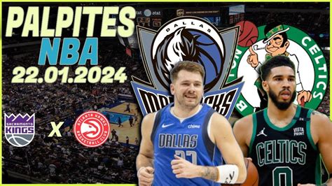 APOSTAS E PALPITES DE NBA PARA HOJE 22 01 DAL MAVERICKS VS BOS